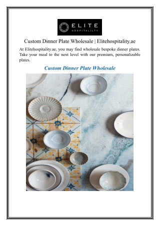 Custom Dinner Plate Wholesale Elitehospitality.ae