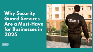 Why Security Guard Services Are a Must-Have for Businesses in 2025