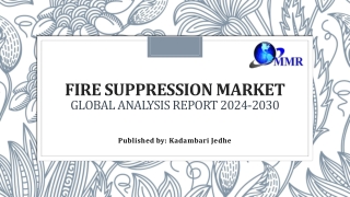 Fire Suppression Market Insights on Scope and Growing Demands 2030