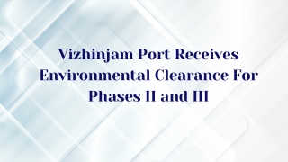 Vizhinjam Port Receives Environmental Clearance For Phases II and III