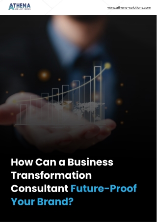 How Can a Business Transformation Consultant Future-Proof Your Brand