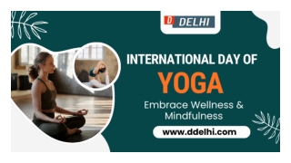 International Day of Yoga 2025: Embrace Wellness & Mindfulness