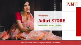 welcome aditri store handloom khadi sarees