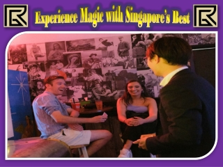 Experience Magic with Singapore’s Best