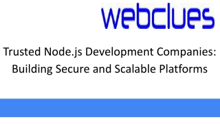 Trusted Node.js Development Companies_ Building Secure and Scalable Platforms