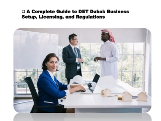 A Complete Guide to DET Dubai Business Setup, Licensing, and Regulation