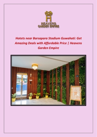 Hotets near Barsapara Stadium Guwahati: Get Amazing Deals with Affordable Price