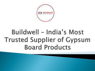 Buildwell – India’s Most Trusted Supplier of Gypsum Board Products