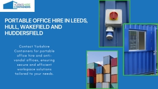 Portable office hire in Leeds, Hull, Wakefield and Huddersfield