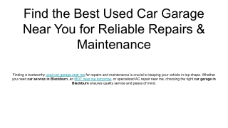 Find the Best Used Car Garage Near You for Reliable Repairs & Maintenance