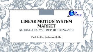 Linear Motion System Market Massive Growth, Analysis, Trends, Forecast 2030