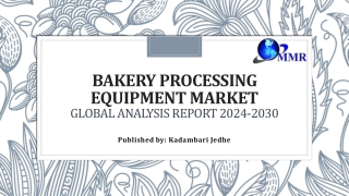 Bakery Processing Equipment Market Competitive Research, Demand and Outlook 2030