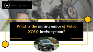 What is the maintenance of Volvo XC60 brake system