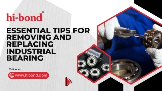 Essential Tips for Removing and Replacing Industrial Bearing