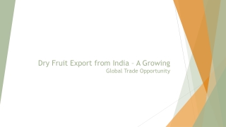 Dry Fruit Export from India – A Growing Global Opportunity