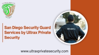 san diego security guard services by ultrax