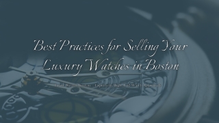 Best Practices for Selling Your Luxury Watches in Boston
