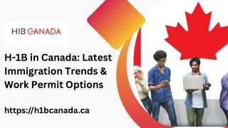 H-1B in Canada Latest Immigration Trends & Work Permit Options