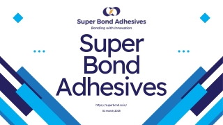 Top Adhesive Manufacturers in India – Superbond's Best Products & Services