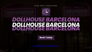 Best Stag Party Barcelona – Unforgettable Nights at Dollhouse Barcelona