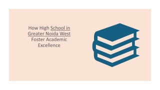how high school in greater noida west foster academic excellence