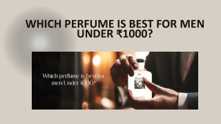 Which Perfume is Best for Men Under ₹1000