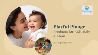 Perfect Products for Your Little One : Playful Plunge