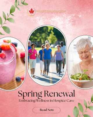 Spring Renewal Embracing Wellness in Hospice Care