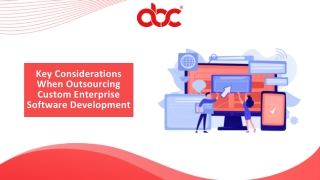 Key Considerations When Outsourcing Custom Enterprise Software Development
