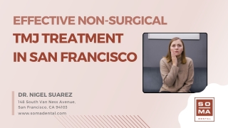 Effective Non-Surgical TMJ Treatment in San Francisco