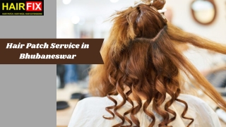 Hair Patch Service in Bhubaneswar