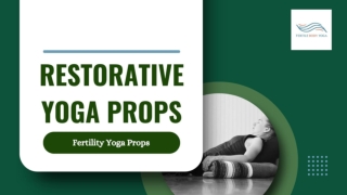 Deepen Relaxation with Supportive Restorative Yoga Props