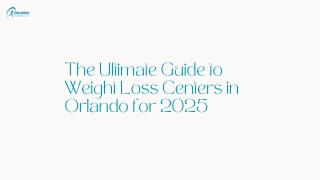 The Ultimate Guide to Weight Loss Centers in Orlando for 2025