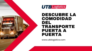 Simplificando la Logística El Poder del Transporte Puerta a Puerta