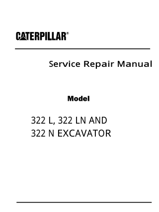 Caterpillar Cat 322 N EXCAVATOR (Prefix 8ML) Service Repair Manual Instant Download