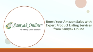 Boost Your Amazon Sales with Expert Product Listing Services from Samyak Online
