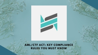 AML CTF Act Key Compliance Rules You Must Know