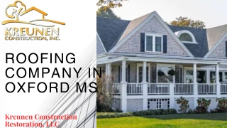 Reliable Roofing Company in Oxford, MS | Kreunen Construction & Restoration