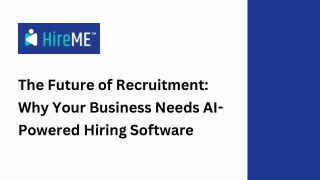 The Future of Recruitment Why Your Business Needs AI-Powered Hiring Software