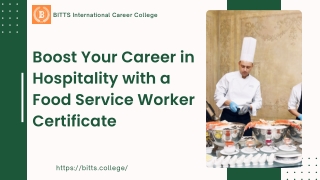 Boost Your Career in Hospitality with a Food Service Worker Certificate