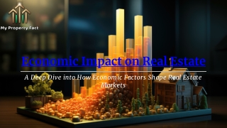 Exploring the Economic Impact on Real Estate Development and Investment