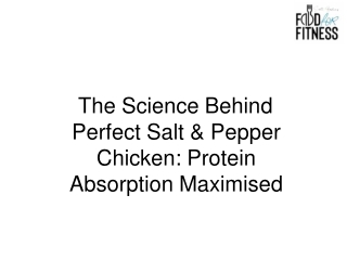 The Science Behind Perfect Salt & Pepper Chicken Protein Absorption Maximised