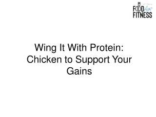 Wing It With Protein Chicken to Support Your Gains