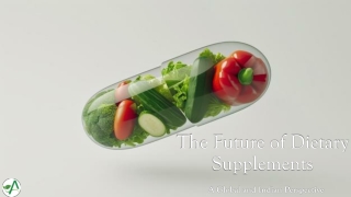 The Future of Dietary Supplements