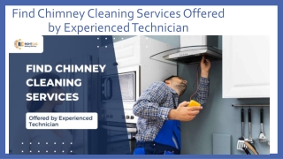 Find Chimney Cleaning Services Offered by Experienced Technician