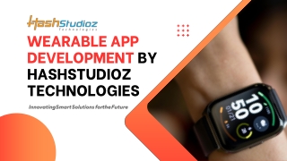 Wearable App Development by Hashstudioz Technologies
