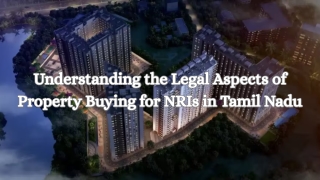 Understanding the Legal Aspects of Property Buying for NRIs in Tamil Nadu