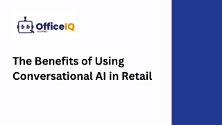 The Benefits of Using Conversational AI in Retail