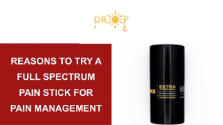 Reasons to Try a Full Spectrum Pain Stick for Pain Management