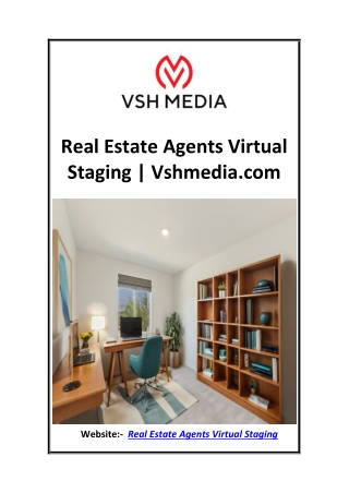 Real Estate Agents Virtual Staging  Vshmedia.com